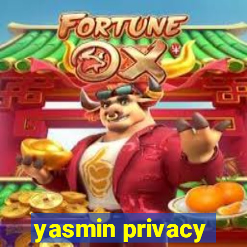 yasmin privacy